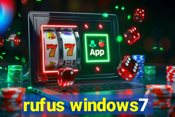 rufus windows7